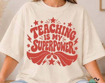 Retro Teaching Is My Superpower Svg, Groovy Superhero Cape Teacher Graphic Tee (Digital Download)