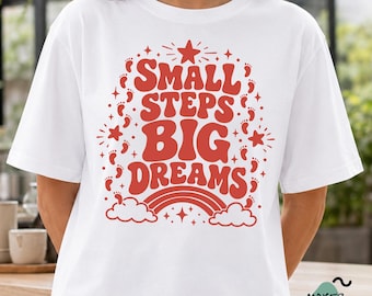 Retro Small Steps Big Dreams Svg, Groovy Footprints Rainbow Preschool Teacher Tee (Digital Download)