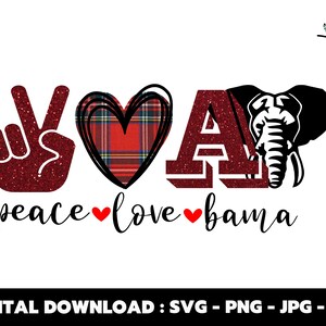 Peace Love Bama SVG, Alabama SVG Cutting File, DIY Cricut Silhouette, Descarga digital imprimible, Sublimación