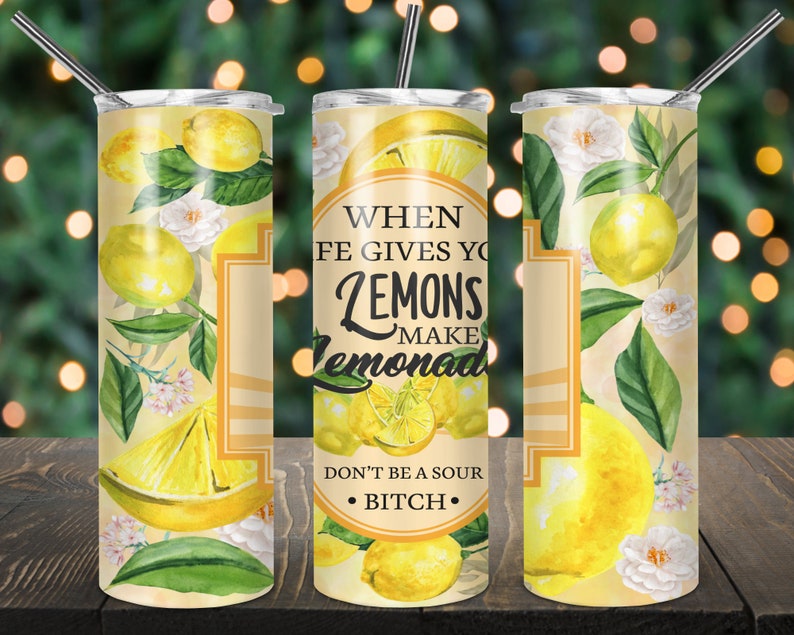 When Life Gives You Lemons Make Lemonade Png Ver.2 20oz Etsy