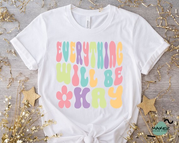 PNG Everything Will Be Okay SVG Minimalist SVG Positive Quote Instant Download Everything Is Going To Be Ok Trendy Sweatshirt Design PNG Everything Will Be Okay SVG Minimalist SVG Positive Quote Instant Download Everything Is Going To Be Ok Trendy Sweatshirt Design