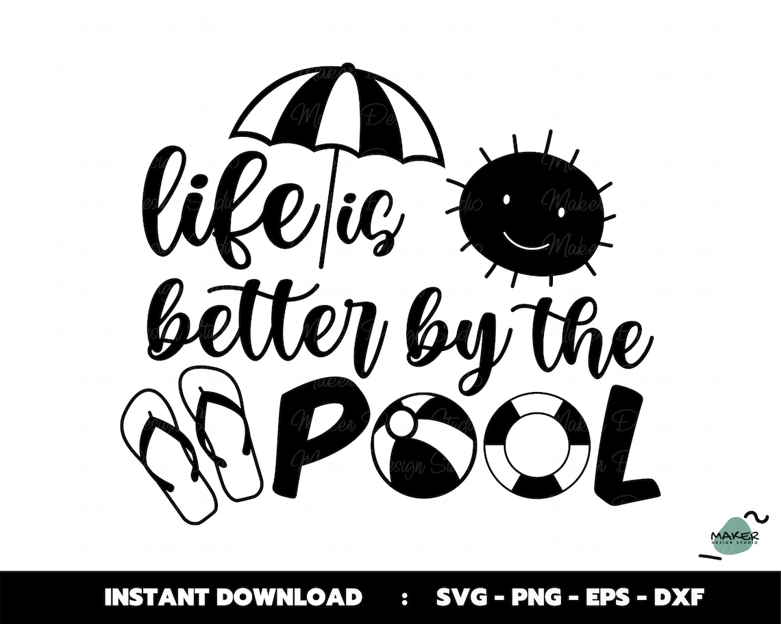 Life Is Better By The Pool Svg Summer Svg Beach Holiday Svg Etsy