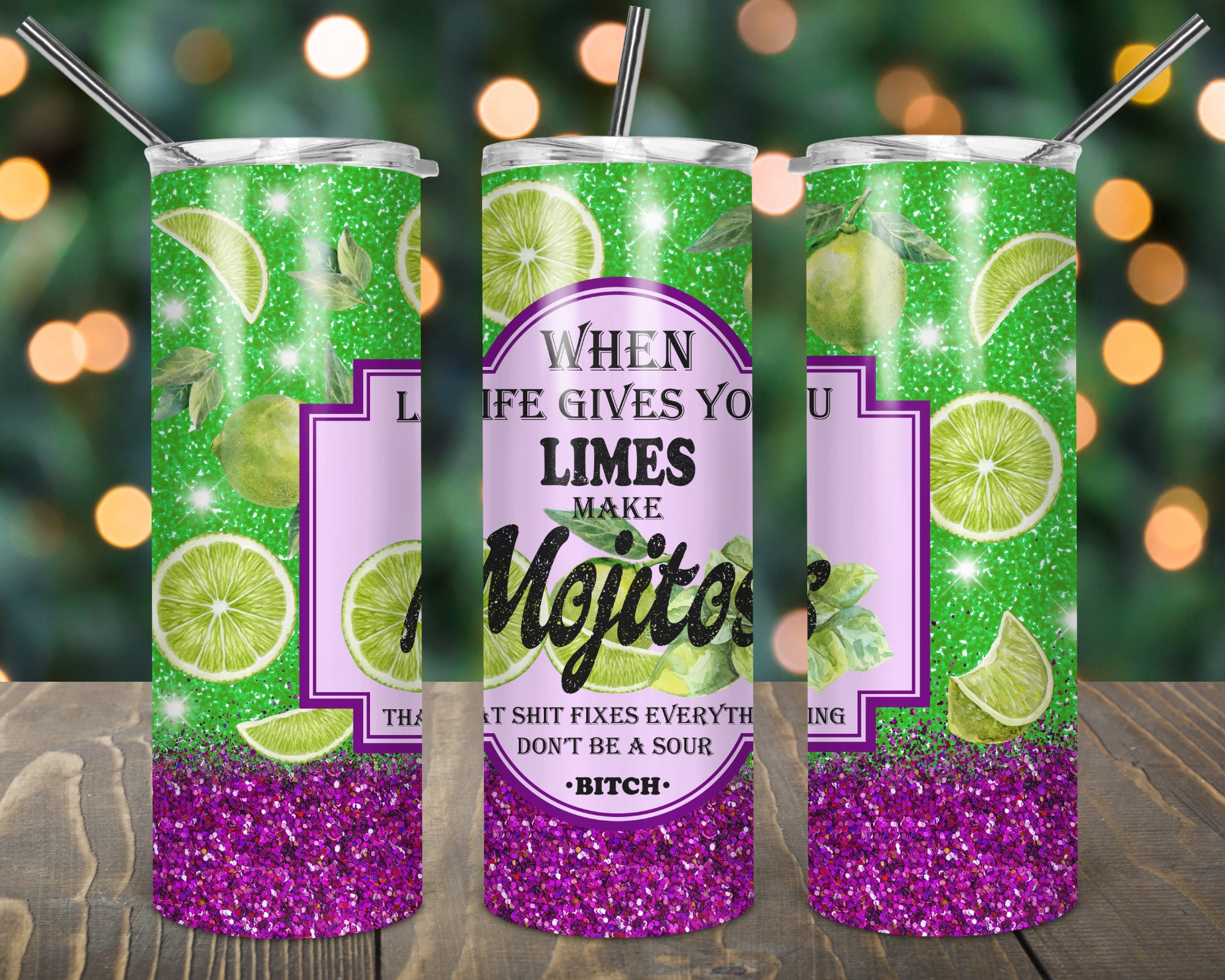 When Life Gives You Limes Make Mojitos PNG 20oz Skinny Etsy