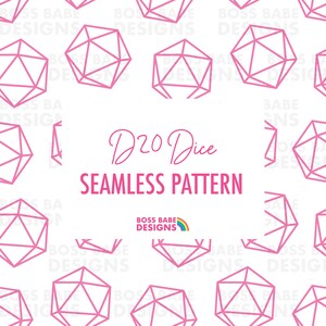 May include: A seamless pattern featuring pink line-art D20 dice on a white background. The center text reads D20 Dice SEAMLESS PATTERN, with the logo BOSS BABE DESIGNS and a small rainbow icon positioned below the main text in pink lettering.
