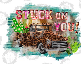 Stuck On You Valentines PNG | Valentines Sublimation Design