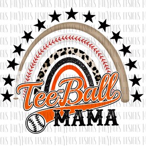 May include: Orange and black tee ball mama graphic with a rainbow and baseball bats. The rainbow is made of leopard print, black glitter, and orange glitter.