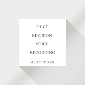 May include: White card with the text "OSCE Revision Voice Recording Meg The RVN" in black.