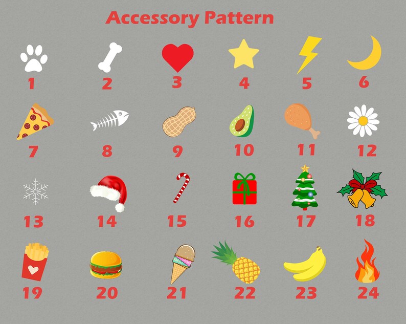 Peut inclure: Un tableau avec 24 cases num&eacute;rot&eacute;es, chacune contenant une ic&ocirc;ne diff&eacute;rente. Les ic&ocirc;nes comprennent une empreinte de patte, un os, un c&oelig;ur, une &eacute;toile, un &eacute;clair, un croissant de lune, une part de pizza, un squelette de poisson, une cacahu&egrave;te, un avocat, une cuisse de poulet, une marguerite, un flocon de neige, un bonnet de P&egrave;re No&euml;l, une canne en sucre, une bo&icirc;te cadeau, un sapin de No&euml;l, des cloches avec du houx, des frites, un hamburger, un cornet de glace, un ananas, des bananes et du feu.