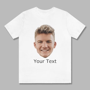 Custom Face T-shirt, Face on Tshirt, Tshirt with Text, Personalized T-shirt, Picture cloth, Birthday Gift, Father's Day Gift