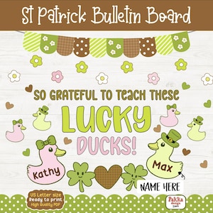 May include: St. Patrick's Day bulletin board with the text "So grateful to teach these Lucky Ducks!" and duck illustrations. Includes shamrocks, hearts, and a banner. The names "Kathy" and "Max" are included.