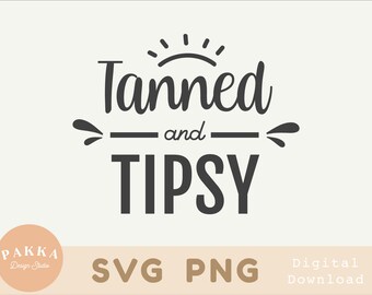 May include: A black and white graphic design with the text "Tanned and Tipsy" with a sun graphic above the word "Tanned".