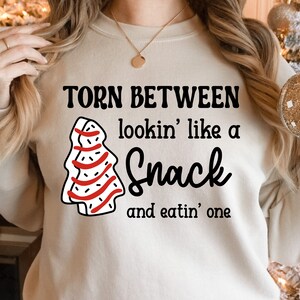 Torn between looking like a snack and eating one svg,Christmas Svg, Png sublimation, For Shirt Cricut