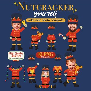 May include: Digital design featuring multiple nutcracker soldier templates with customizable faces. The soldiers wear red and black uniforms with gold accents. The text "NUTCRACKER yourself" and "Add your photo Template" is displayed on a dark blue background. Includes "High Quality 300 DPI" and "10 PNG High Quality" text.