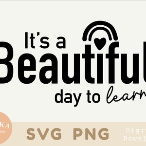 Het is een mooie dag om svg png te leren, leraar zegt svg, Schooldag leven voor shirt mok T-shirts cadeaus cricut file