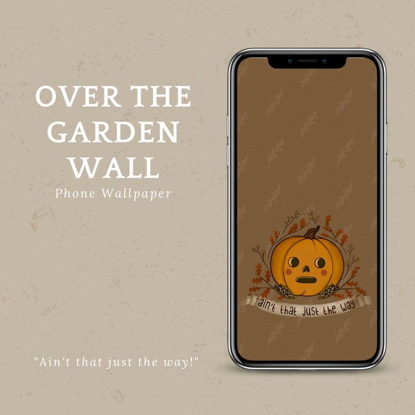 Over The Garden Wall Phone Wallpaper | Cozy Autumn Lock Screen | iPhone Android Home Screen | Phone Background | Ain't That Just The Way