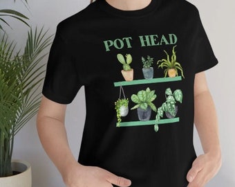 Pot Head Plant Shirt, Funny Plant Lover T Shirt, Gift For Plant Lover, Garden Shirt, Gardening T Shirt