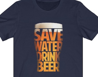 Save Water Drink Beer Shirt, Funny Mens T Shirt, Alcohol Shirt, Drinking Shirt, Gift For Him