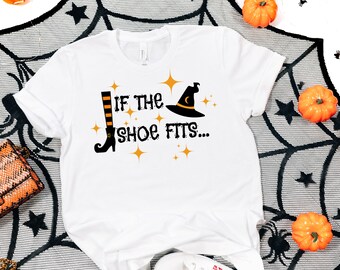 If The Shoe Fits Shirt, Funny Witchy Halloween Shirt, Halloween Witch Shirt, Witch Hat And Shoes Shirt