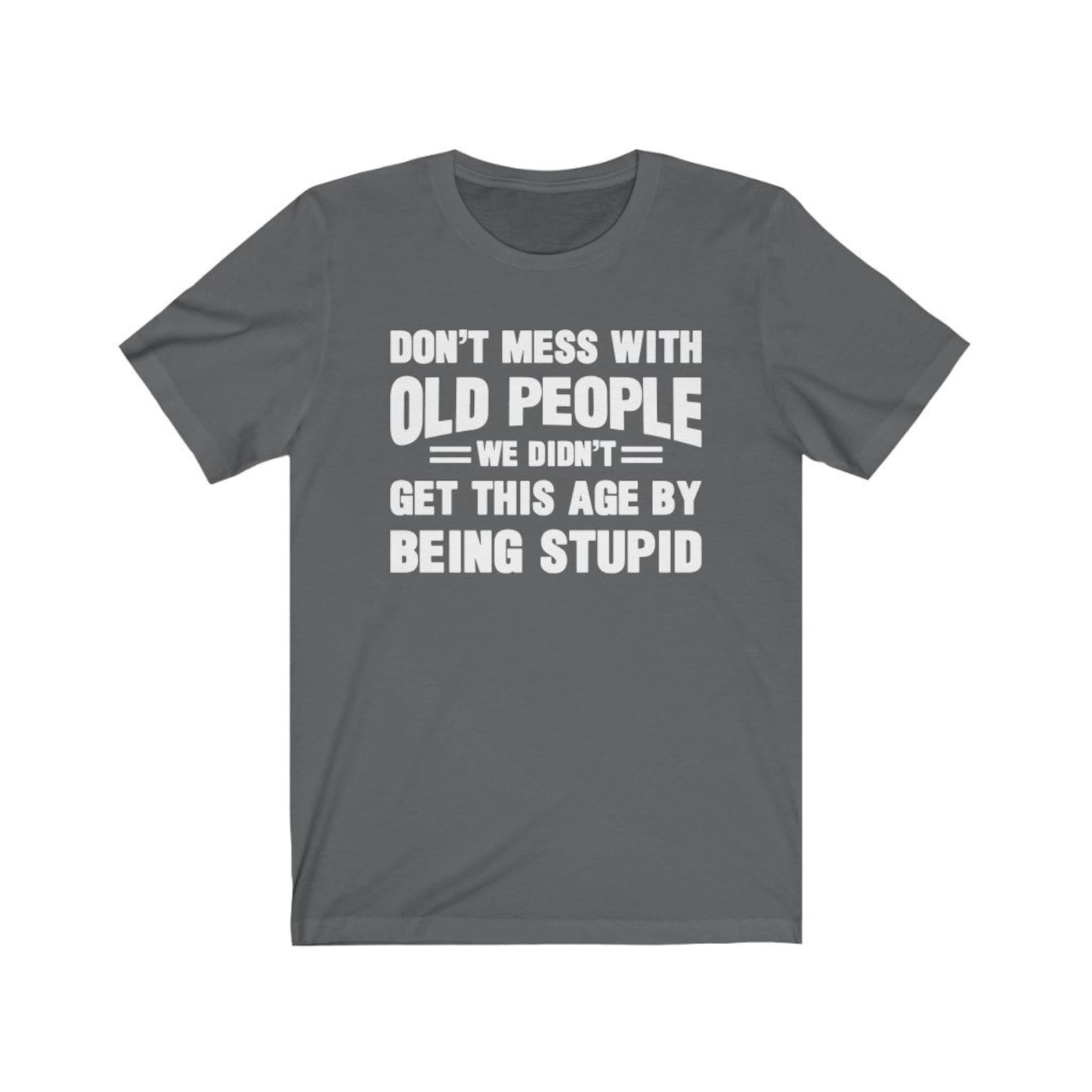 Funny Old People T-shirt, Don't Mess With Old People Shirt, Gift for ...