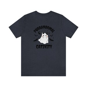 Purranormal Cativity Shirt, Cute Cat Halloween T Shirt, Halloween Cat Shirt, Funny Halloween Cat T Shirt, Spooky Cat Shirt Heather Navy