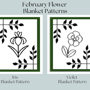 May include: Two black and white illustrations of flowers with green foliage. The first image is an iris with the text "Iris Blanket Pattern". The second image is a violet with the text "Violet Blanket Pattern".