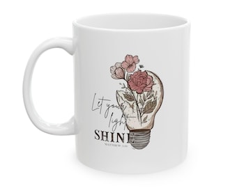 Let Your Light Shine Ceramic Mug | Matthew 5:16 Christian Coffee Cup, Ceramic Mug, (11oz, 15oz)