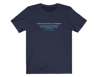 Future Starts Today - Tshirt