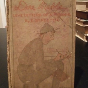 Dere Mable Love letters of a Rookie 1918