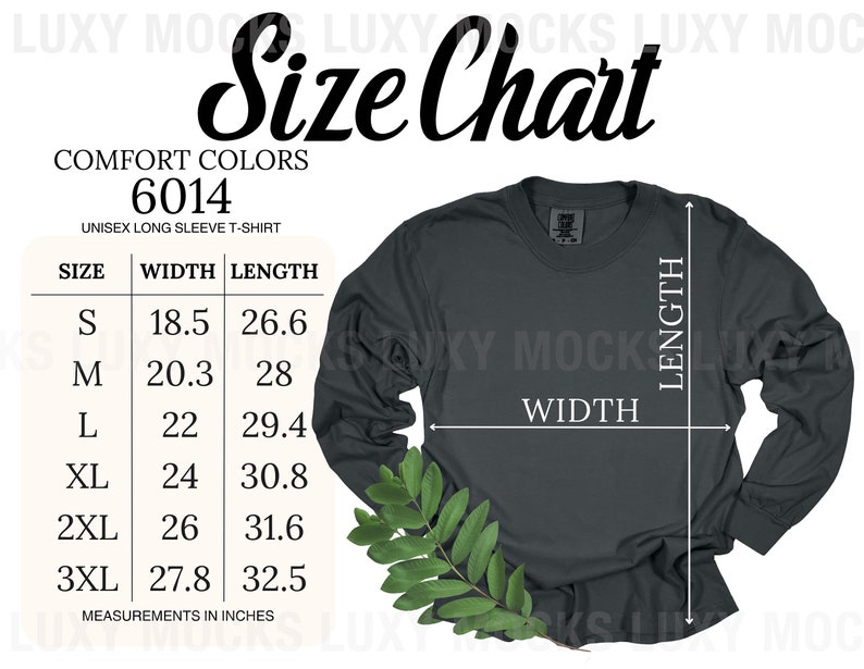 May include: Size chart for a unisex long sleeve t-shirt in charcoal gray. The chart shows the width and length measurements in inches for sizes S through 3XL. The text "Comfort Colors 6014" is at the top of the chart.