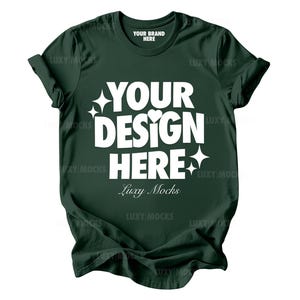 May include: A dark green t-shirt with the text "YOUR BRAND HERE" and "YOUR DESIGN HERE" in white. The text "Luxy Mocks" is also in white.