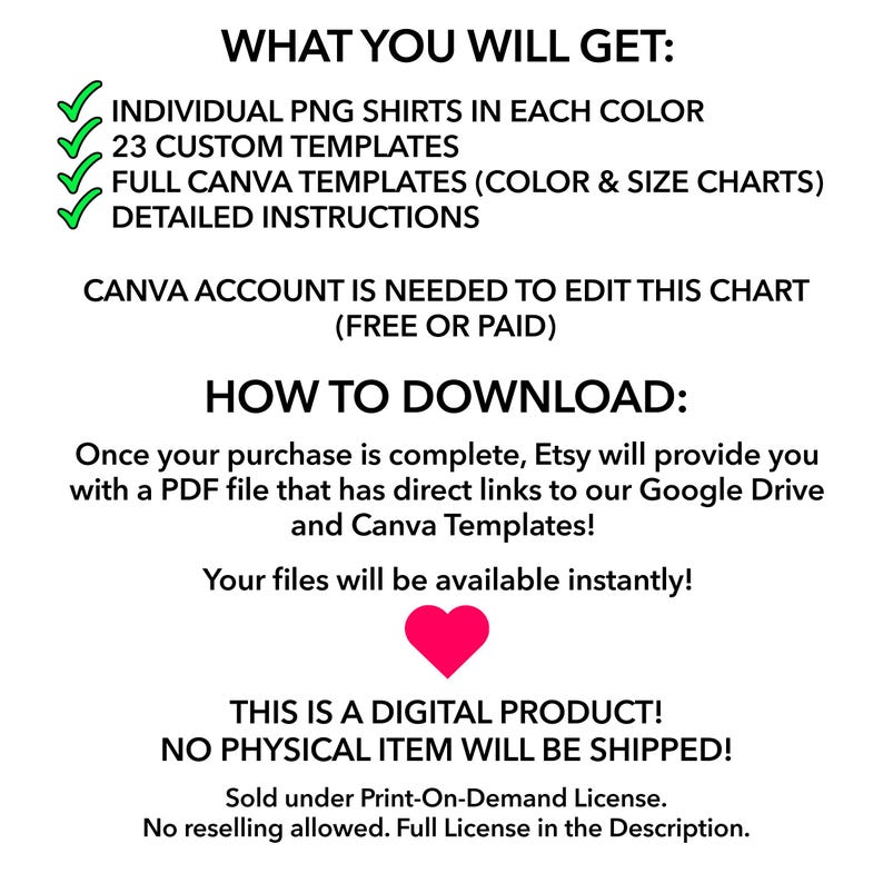 May include: A digital product listing for customizable t-shirt templates. The listing includes 23 custom templates, full Canva templates with color and size charts, individual PNG shirts in each color, and detailed instructions. A Canva account is needed to edit the templates. The listing also includes information about how to download the files, which are available instantly.