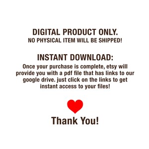 Op de afbeelding: Tekst op een witte achtergrond die luidt "DIGITAAL PRODUCT ALLEEN. GEEN FY SIEK ITEM WORDT VERZONDEN! DIRECTE DOWNLOAD: Zodra uw aankoop is voltooid, zal Etsy u een PDF-bestand met links naar onze Google Drive sturen. Klik gewoon op de links om direct toegang te krijgen tot uw bestanden! Bedankt!" met een rood hartpictogram onder de tekst.