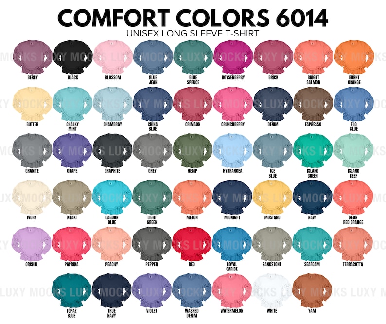 May include: A chart of 48 different colored long-sleeved shirts with ruffled edges. The shirts are arranged in a grid with the color names listed below each shirt. The text "COMFORT COLORS 6014" and "UNISEX LONG SLEEVE T-SHIRT" is at the top of the chart.