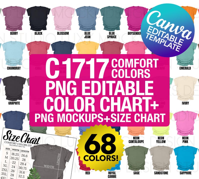May include: A color chart of 68 different colors of t-shirts. The chart includes a size chart with measurements in inches. The text "C1717 Comfort Colors PNG Editable Color Chart + PNG Mockups + Size Chart" is displayed on the chart.