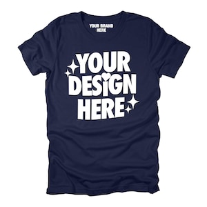 May include: A navy blue t-shirt with the text "YOUR BRAND HERE" and "YOUR DESIGN HERE" in white. The text is in a bold, playful font with a heart and stars.