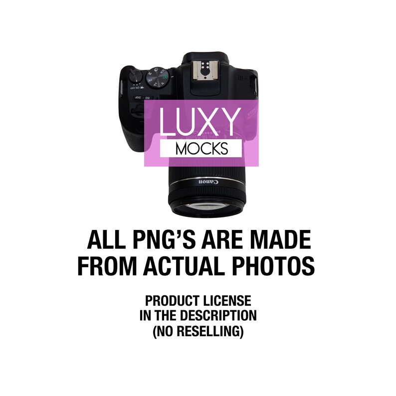 Op de afbeelding: Een zwarte Canon-camera met een lens, op een witte achtergrond. De tekst "LUXY MOCKS" staat op de camera. De tekst "ALL PNG'S ARE MADE FROM ACTUAL PHOTOS" staat onder de camera. De tekst "PRODUCT LICENSE IN THE DESCRIPTION (NO RESELLING)" staat onder de tekst.