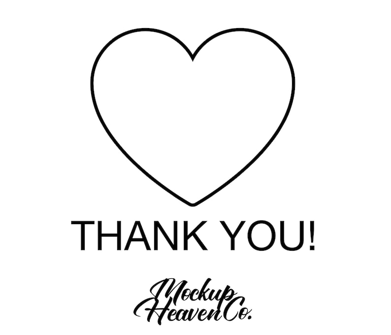 Op de afbeelding: Zwarte en witte omtrek van een hart met de tekst "THANK YOU!" eronder. De tekst "Mockup Heaven Co." staat eronder in cursief.