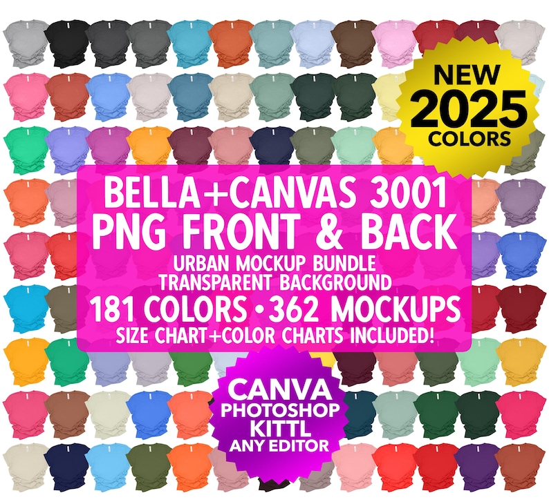 May include: A collection of 181 different colored Bella + Canvas 3001 t-shirt mockups, with both front and back views. The mockups are PNG files with transparent backgrounds, making them easy to use in design projects.  The image includes the text "NEW 2025 COLORS", "BELLA + CANVAS 3001 PNG FRONT & BACK", "URBAN MOCKUP BUNDLE", "TRANSPARENT BACKGROUND", "181 COLORS - 362 MOCKUPS", "SIZE CHART + COLOR CHARTS INCLUDED!" and "CANVA PHOTOSHOP KITTL ANY EDITOR".
