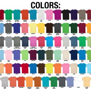 May include: A color chart displaying a variety of t-shirts in various colors. The image includes the word "COLORS:" at the top, followed by rows of t-shirts in shades like red, blue, green, and purple. Each shirt is labeled with its color name.