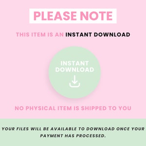 Puede incluir: Gr&aacute;fico rosa y verde con el texto "PLEASE NOTE" en rosa y "THIS ITEM IS AN INSTANT DOWNLOAD" en negro. Un c&iacute;rculo verde con una flecha de descarga blanca y el texto "INSTANT DOWNLOAD" en blanco. El texto "NO PHYSICAL ITEM IS SHIPPED TO YOU" en negro. El texto "YOUR FILES WILL BE AVAILABLE TO DOWNLOAD ONCE YOUR PAYMENT HAS PROCESSED." en negro.