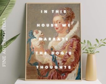 PRINTED In This House We Narrate The Dog&#39;s Thoughts Poster | Fragonard  | Neon Text | Funny Dog Wall Print | Dog Quotes | Dog Lover Gift