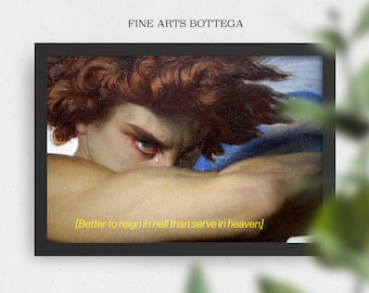 May include: A framed print of a painting depicting a close-up of a man's face with a dramatic expression. The man has long, dark hair and is looking down with a furrowed brow. The background is a blurry blue and white, suggesting a sky or clouds. The text "[Better to reign in hell than serve in heaven]" is printed below the image.