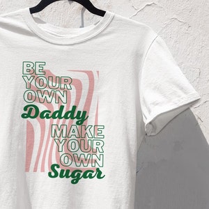 T-SHIRT Unisex 100% Cotton / Sugar Daddy / Gift Idea / Sustainable & Fairtrade / Minimalist Design / Basic / Short Sleeve / Feminist