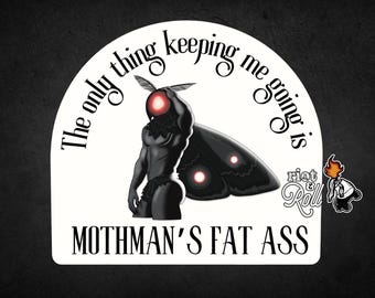 Funny Mothman Sticker – 'Mothman's Fat *ss' – Cryptid Creature Sticker - Matte Glitter Finish