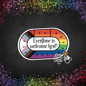 May include: A sticker with a rainbow circle design and the text "Everyone is welcome here." The sticker also features a small logo with the text "riot & roll".