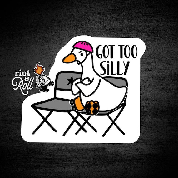 Silly Goose roller derby sticker, Got Too Silly penalty box sticker