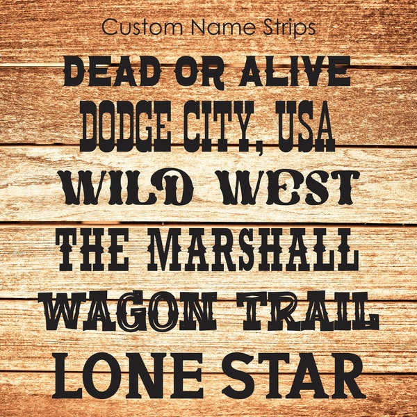 Western Name Strips - Custom Personalized Cowboy and Western Style Decals for Vehicles, School, Labels, and More - Several Styles and Colors