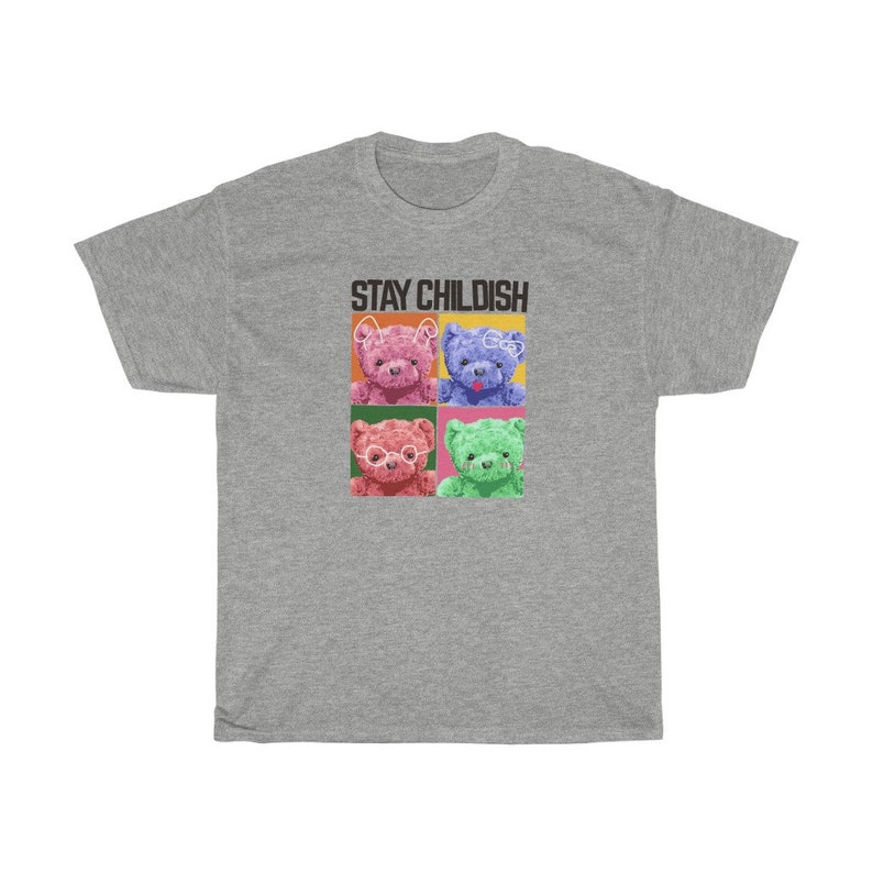 Stay Childish Teddy Bear Shirt Cute Bear Shirt Teddy Bear | Etsy