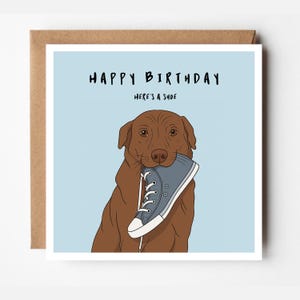 Verjaardagskaart hond | Gepersonaliseerde verjaardagskaart | Hier is een schoen | Gratis envelop | ref #652