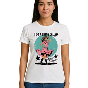 I do a thing called what I want, Png, digital file, sublimation,